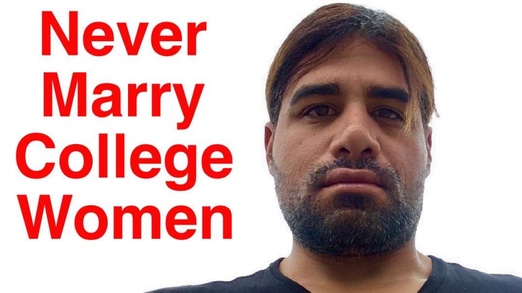 Never Marry College Women