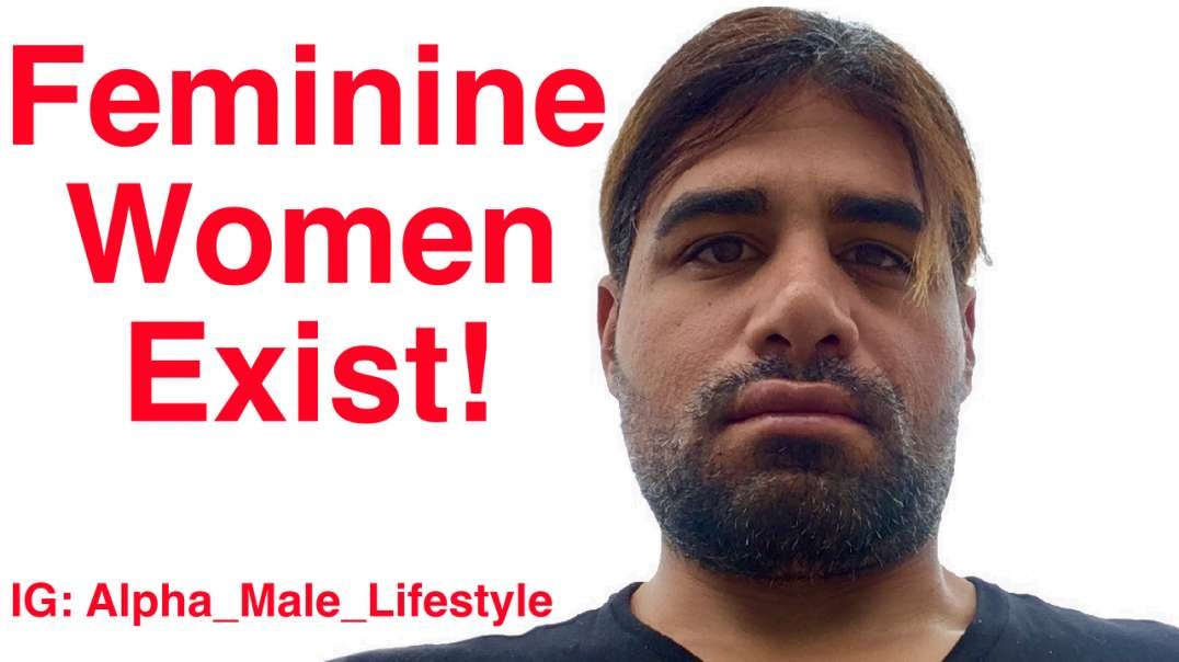 Feminine Women Do Exist!