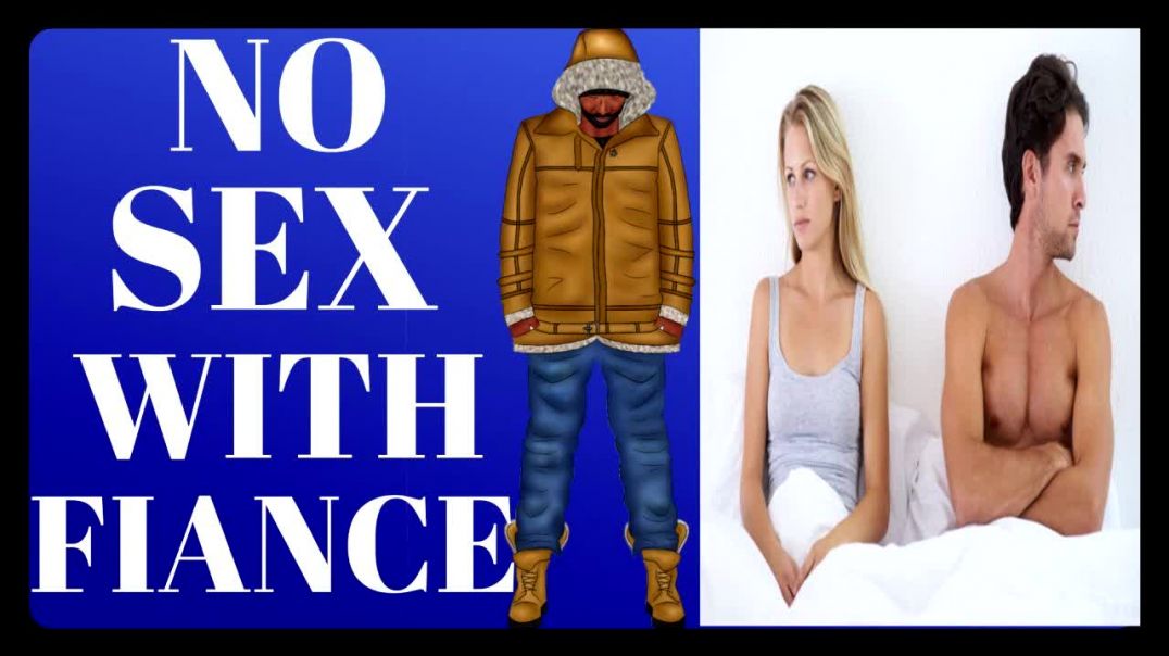 MGTOW - No Sex With Fiance