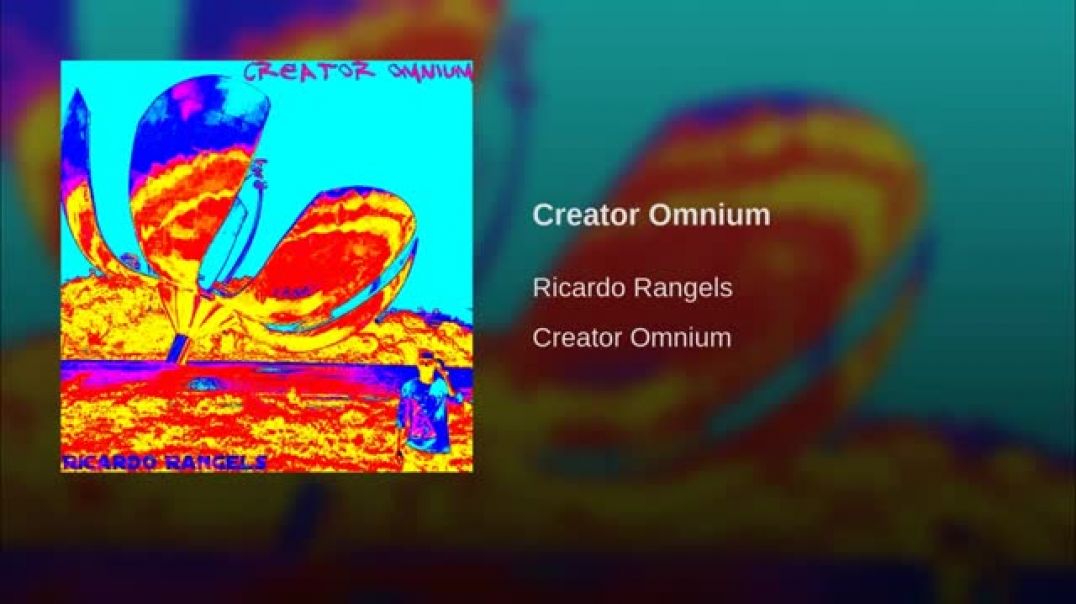 Creator Omnium | Ricardo Rangels