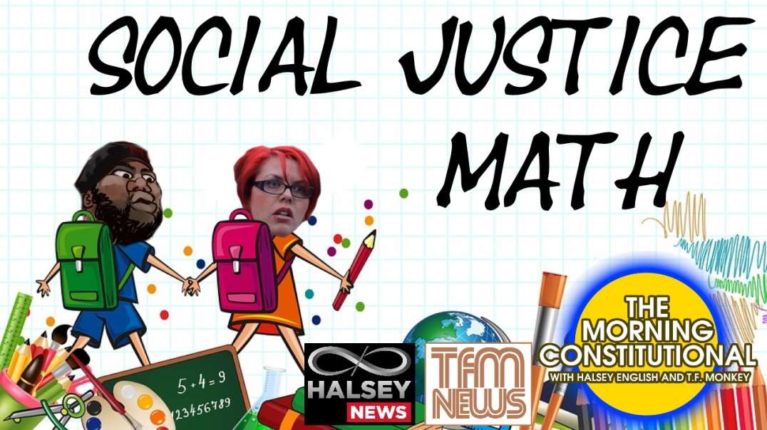 News: Social Justice Math (Morning Constitutional)