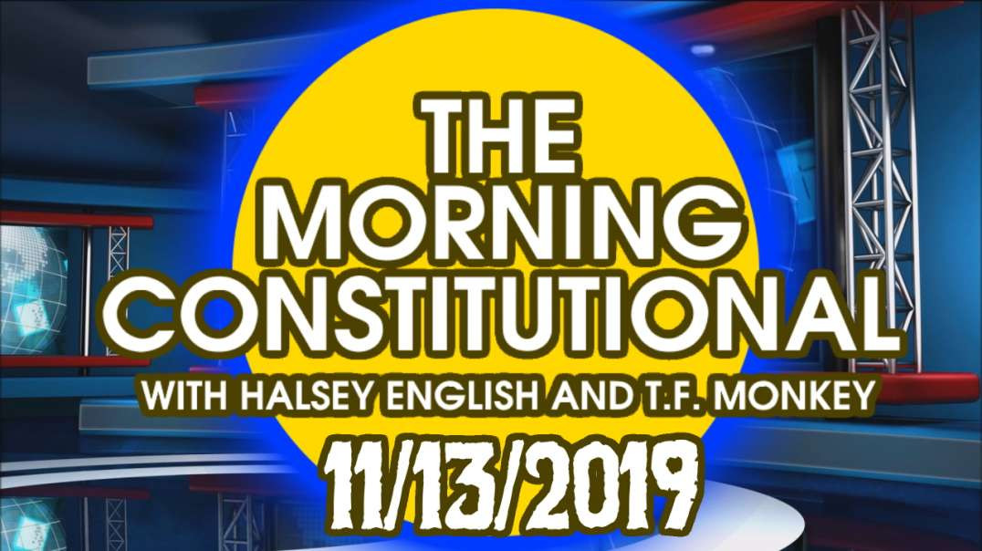 The Morning Constitutional: 11/13/2019