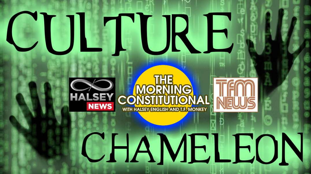 News: Culture Chameleon (Morning Constitutional)