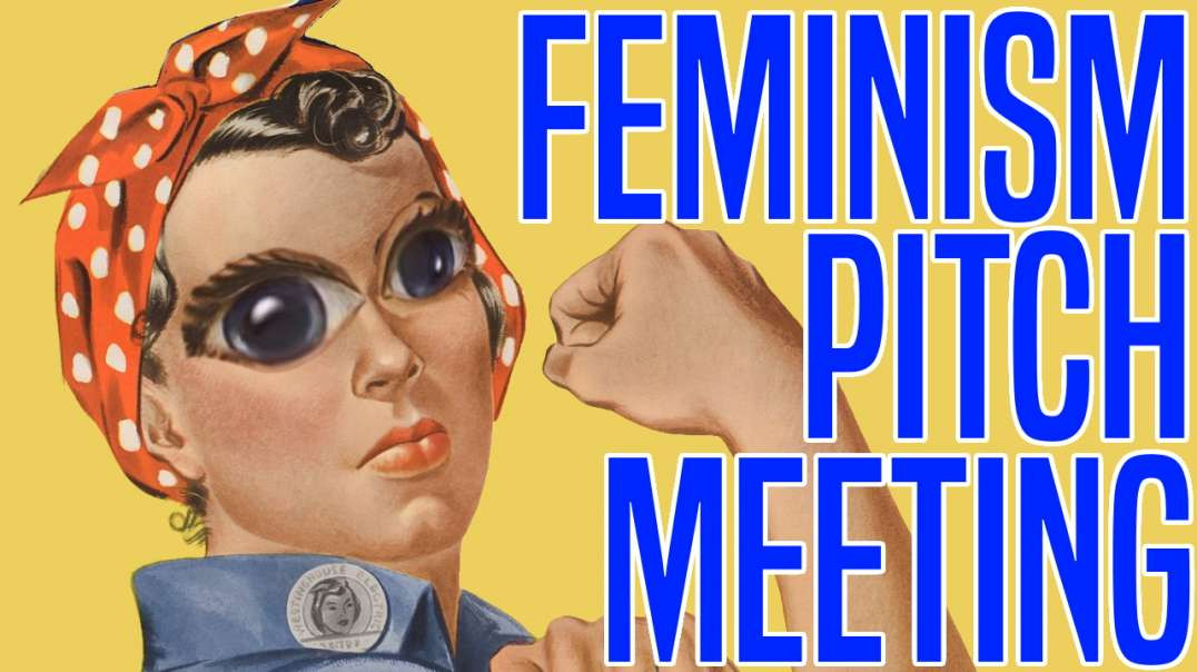 Feminism Pitch Meeting (Screen Rant Parody)