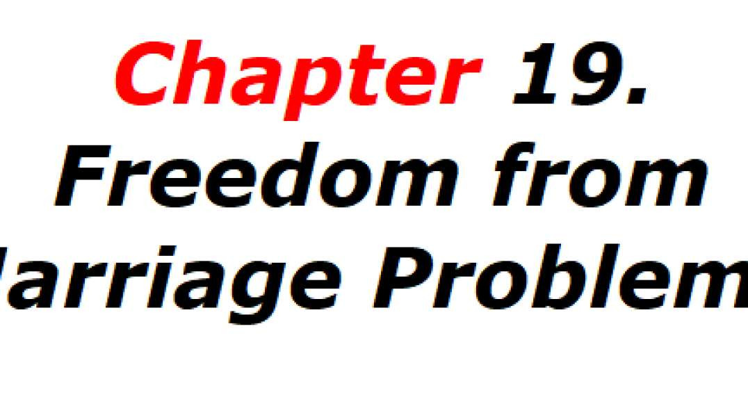 Freedom from Marriage Problems