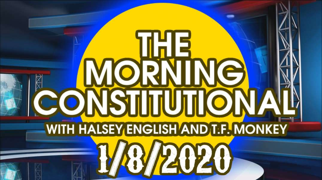 The Morning Constitutional: 1/8/2020