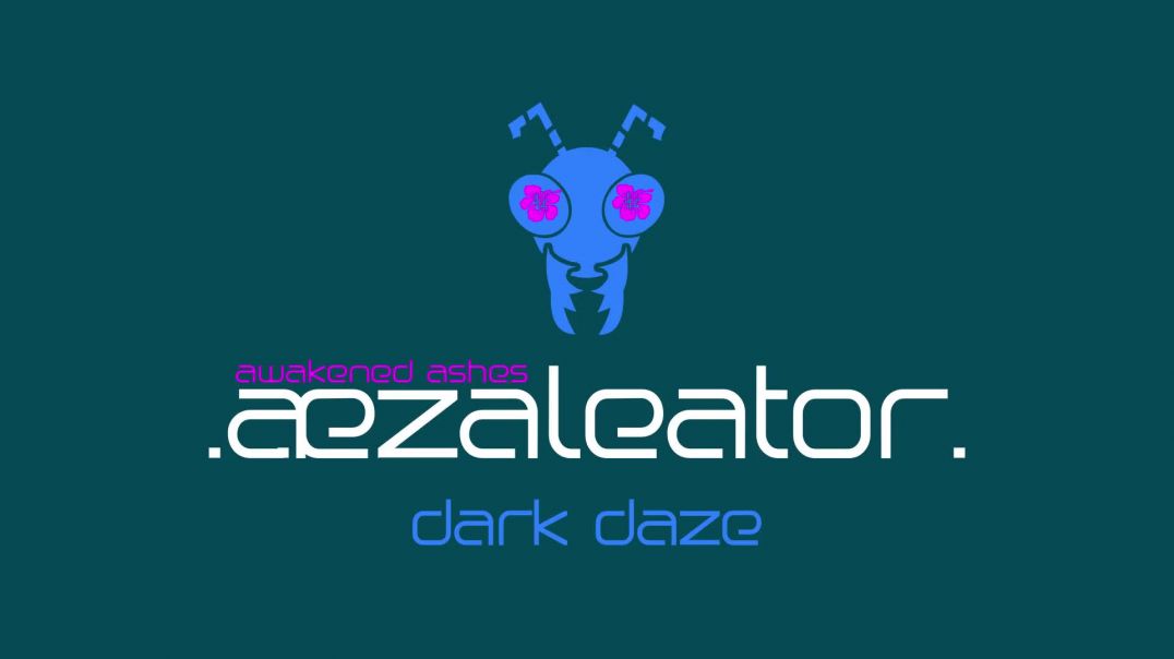 .aezaleator.--Dark Daze