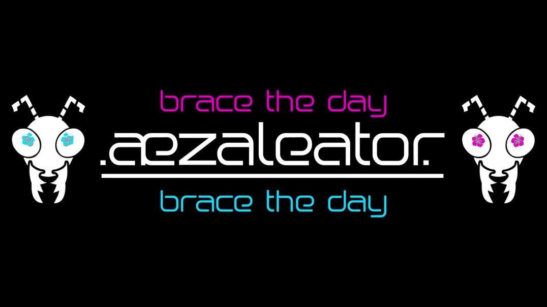 .aezaleator.--Brace The Day