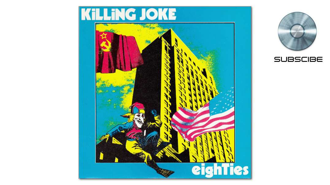 Killing Joke - Eighties (1984)