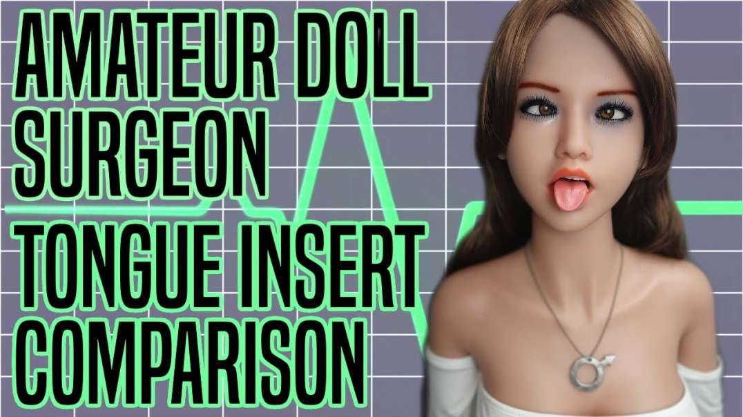 Amateur Doll Surgeon: Tongue Insert Comparison