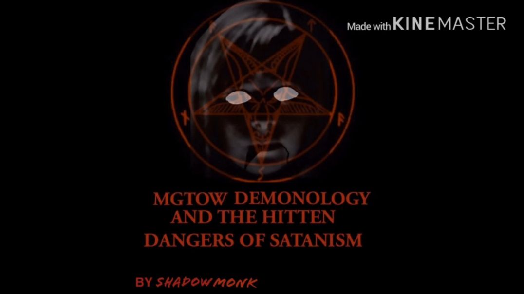 MGTOW DEMONOLOGY: What Are Demons? REUPLOAD