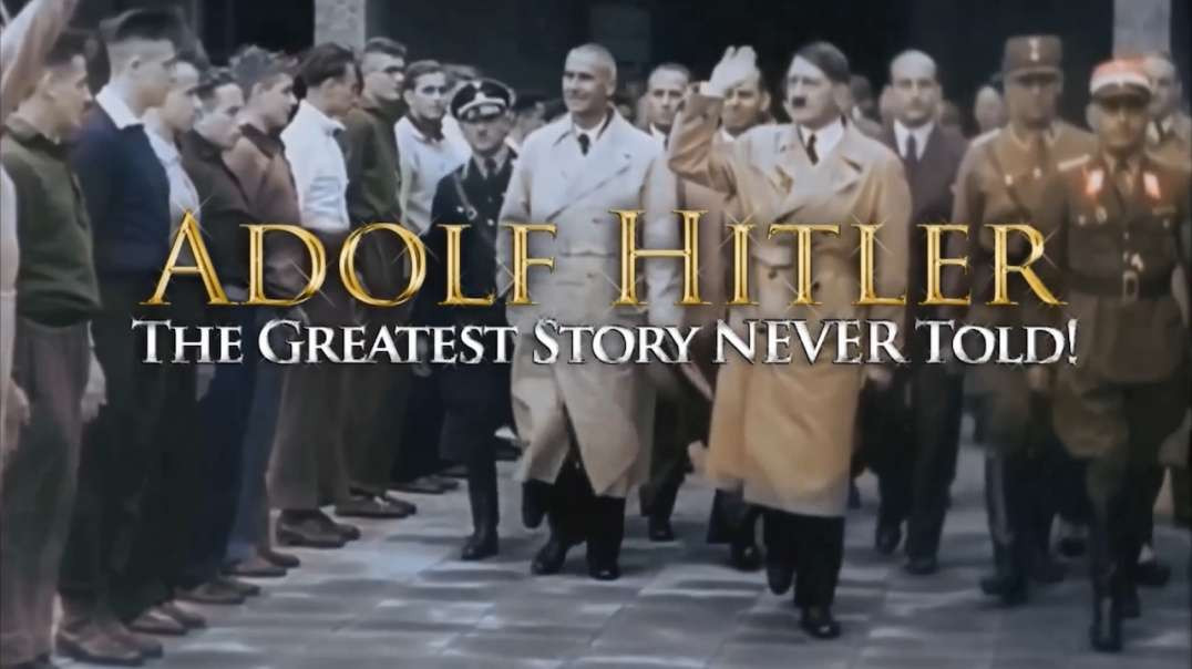 Adolf Hitler - A Maior História Jamais Contada Part 1