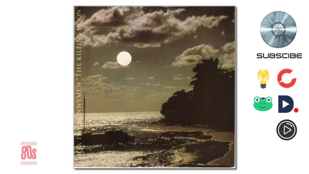 Echo & The Bunnymen - The Killing Moon (1983)