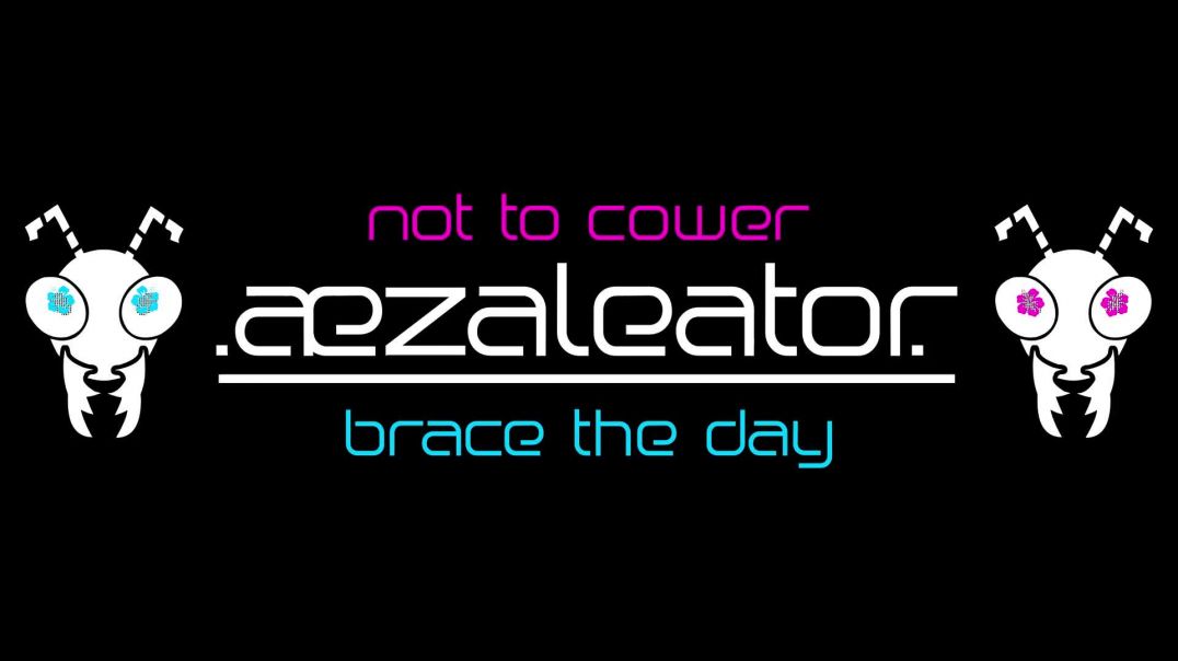 .aezaleator.--Not To Cower