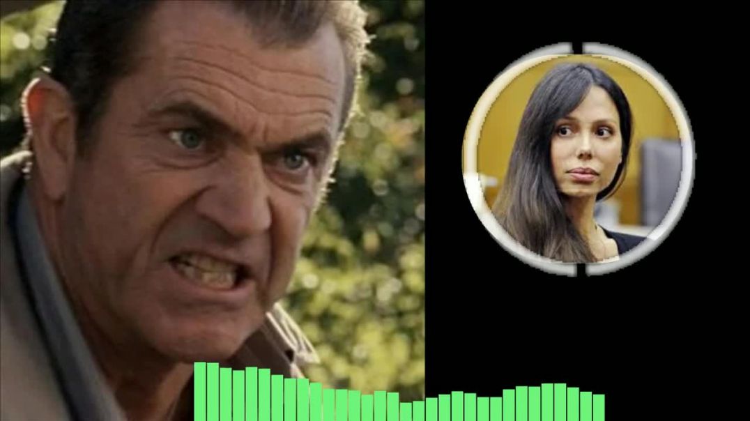 Mel Gibson Rant on Wife Oksana Grigorieva