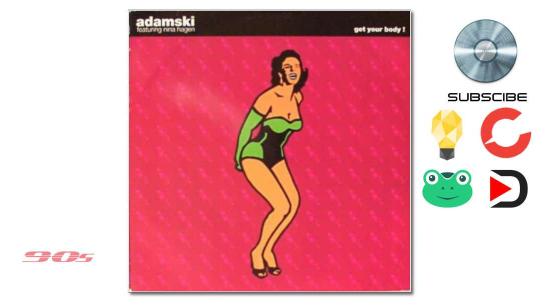 Adamski Featuring Nina Hagen - Get your body (1992)