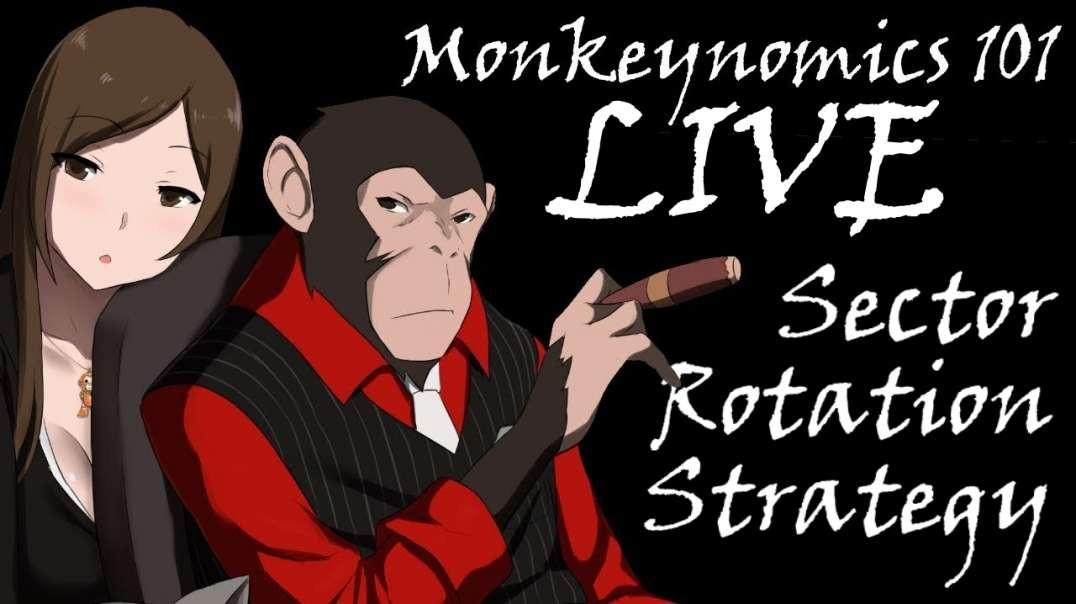 Monkeynomics LIVE: Sector Rotation Strategy