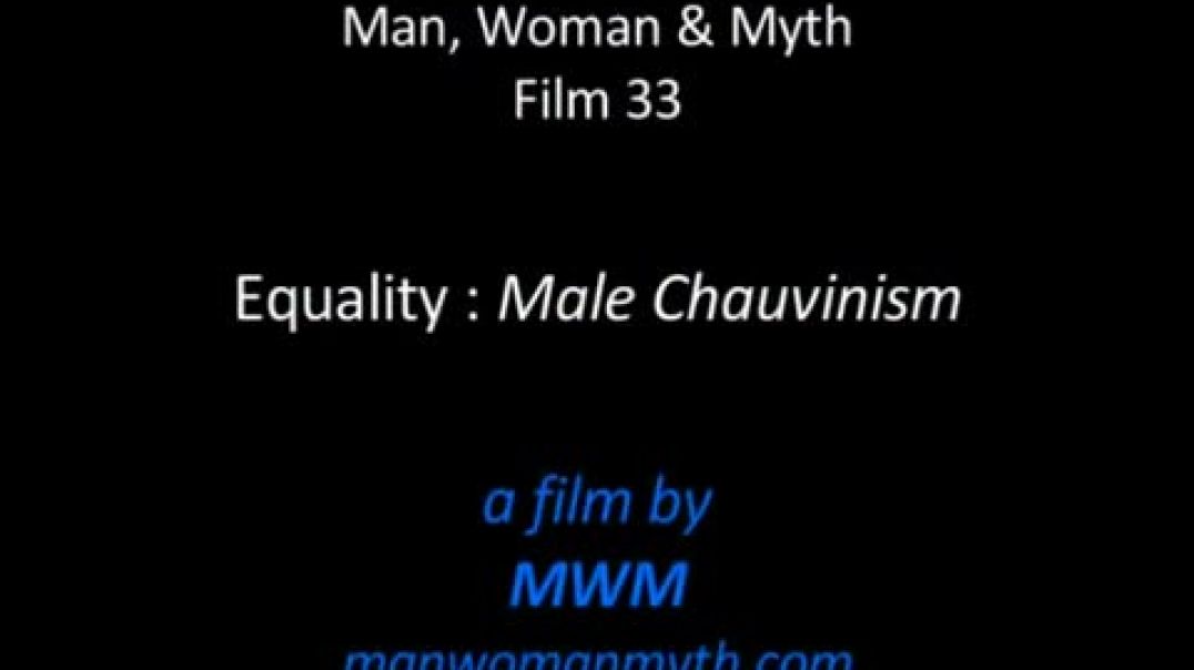 Equality - Male Chauvinism