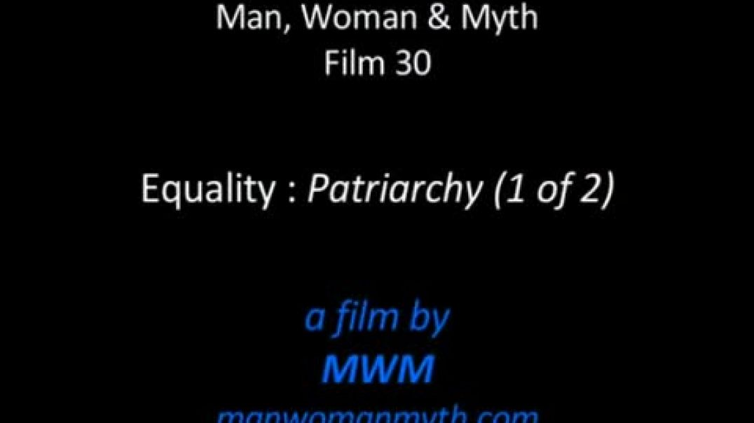 Equality - Patriarchy (1 of 2)