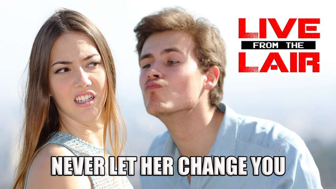 Never Let Her Change You | Live From The Lair