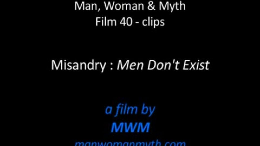 Misandry - Men Don't Exist