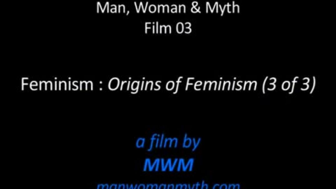 Feminism - Origins of Feminism (3 of 3)