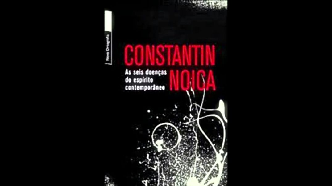 As Seis Doenças do Espírito Contemporâneo | Constantin Noica, livroanálise