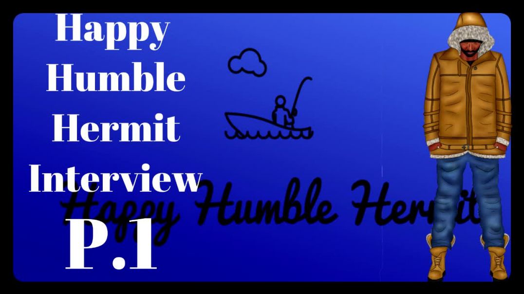 Happy Humble Hermit Interview Pt 1