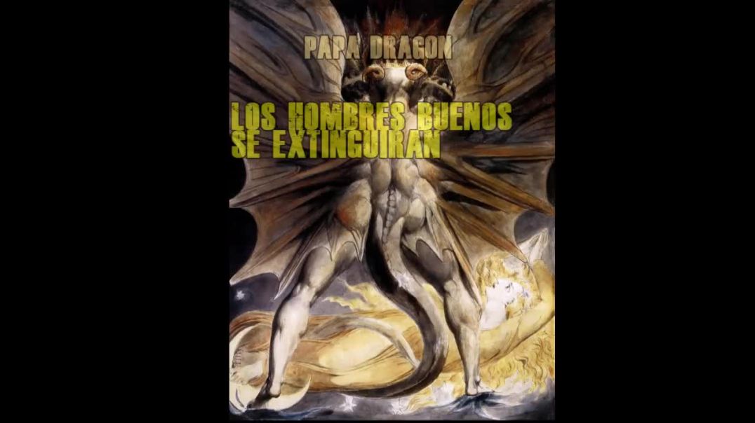 Los Hombres Buenos se Extinguiran - MGTOW Papa Dragon