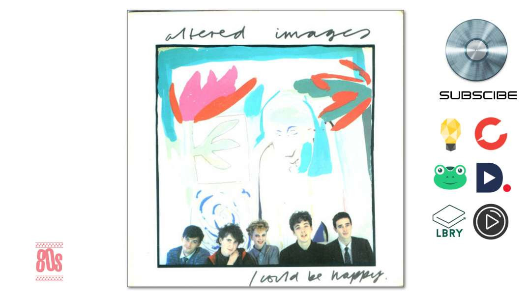 Altered Images - I Could Be Happy (1981)