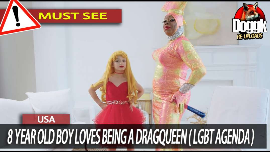 [MUST SEE] 8 YEAR OLD BOY LOVES BEING A DRAGQUEEN (LGBT AGENDA PUSHED on CHILDREN...)