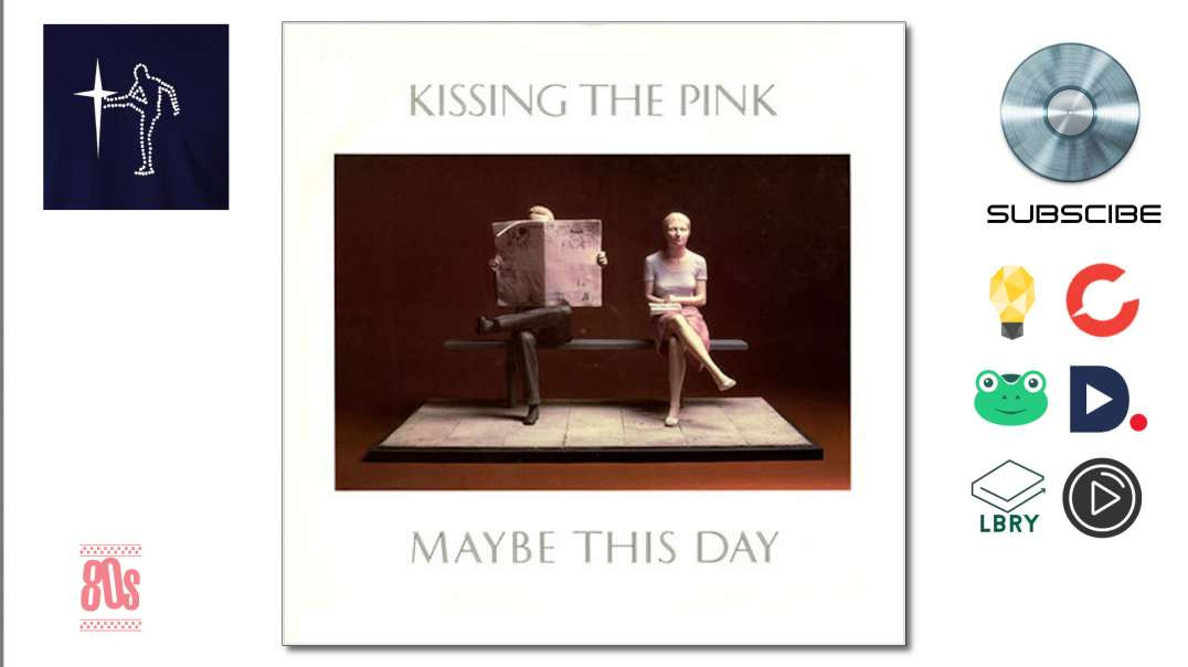 Kissing The Pink - Maybe This Day (1982)