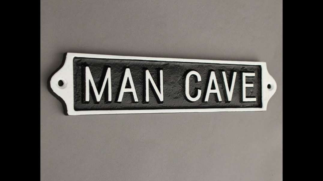 Plain Truth About Man-Caves (RED PILL)