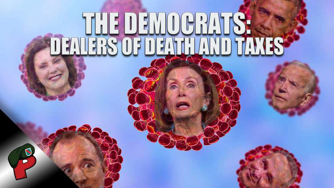 The Democrats: Dealers of Death and Taxes | Popp Culture Uncensored