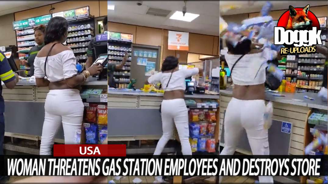 WOMAN THREATENS GAS STATION EMPLOYEES and DESTROYS STORE... (USA)