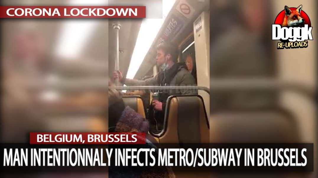 MAN INTENTIONNALY INFECTS METRO/SUBWAY IN BRUSSELS (BELGIUM, COVID-19)