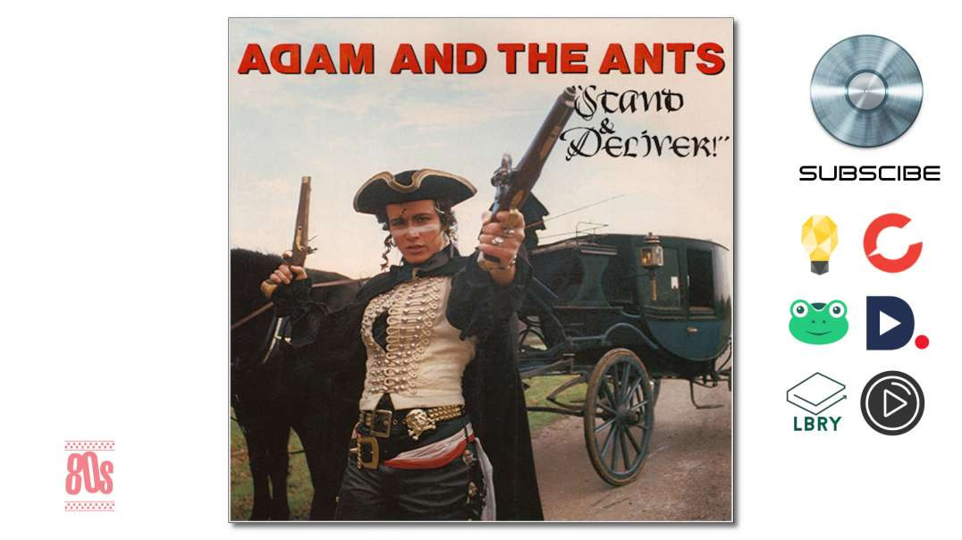 Adam And The Ants - Stand & Deliver! (1981)