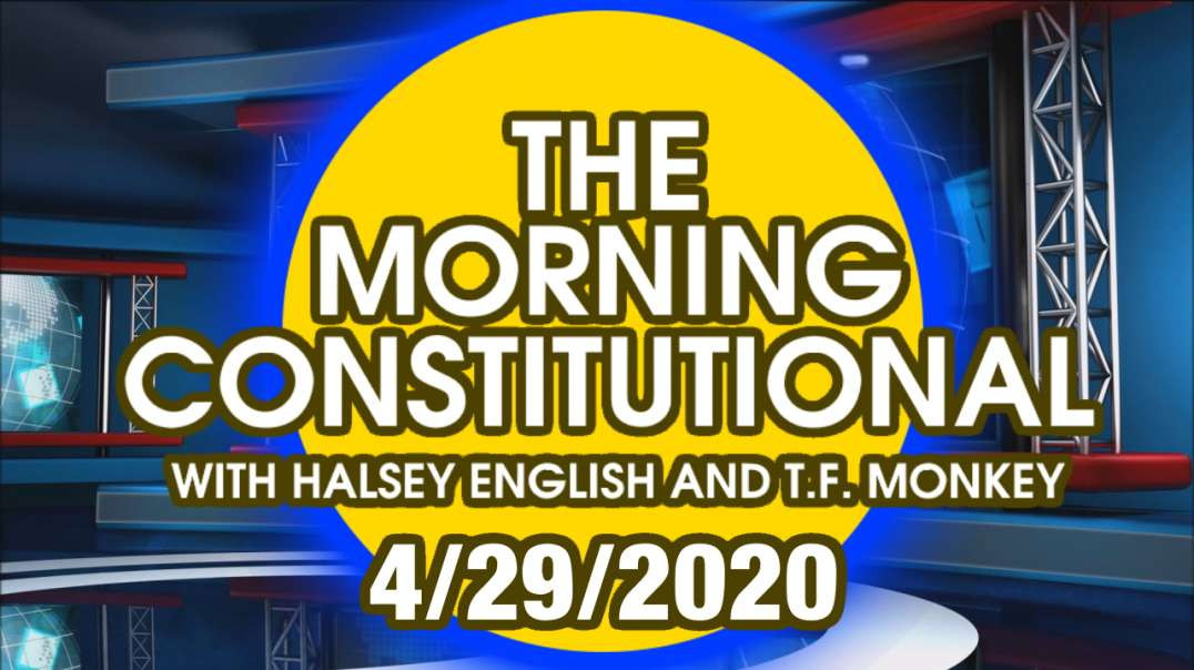 The Morning Constitutional: 4/29/2020