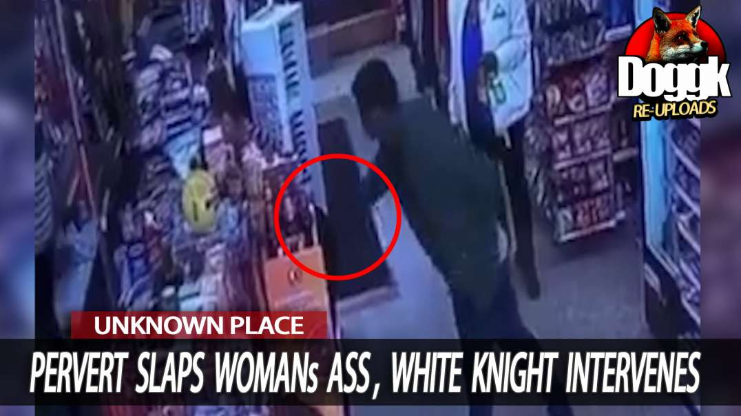 PERVERT SLAPS WOMANS BUTT, WHITE KNIGHT gets INVOLVED...