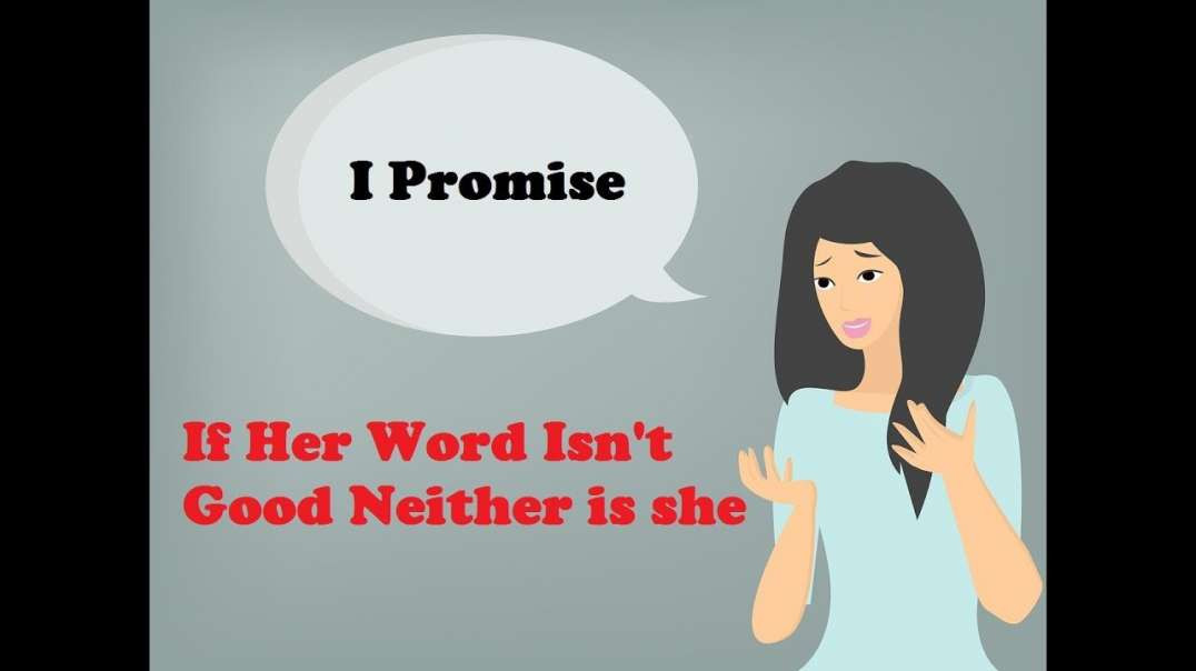 If Her Word Isn't Good Neither is She (RED PILL)