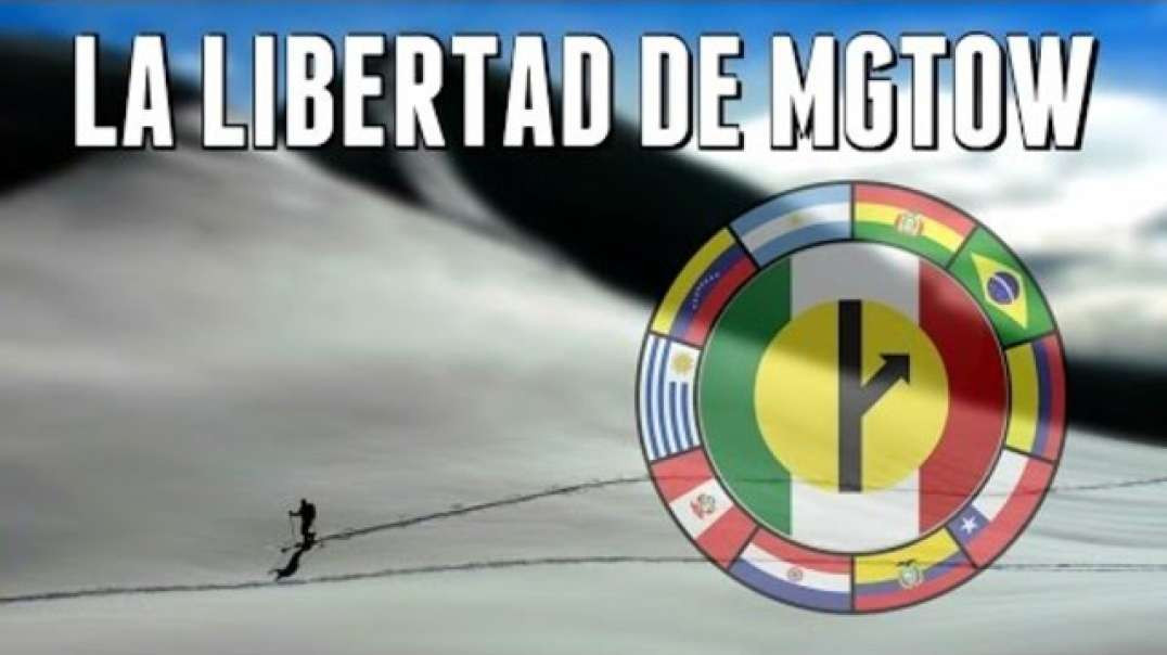 69 LA LIBERTAD DE MGTOW - MGTOW EN ESPAÑOL