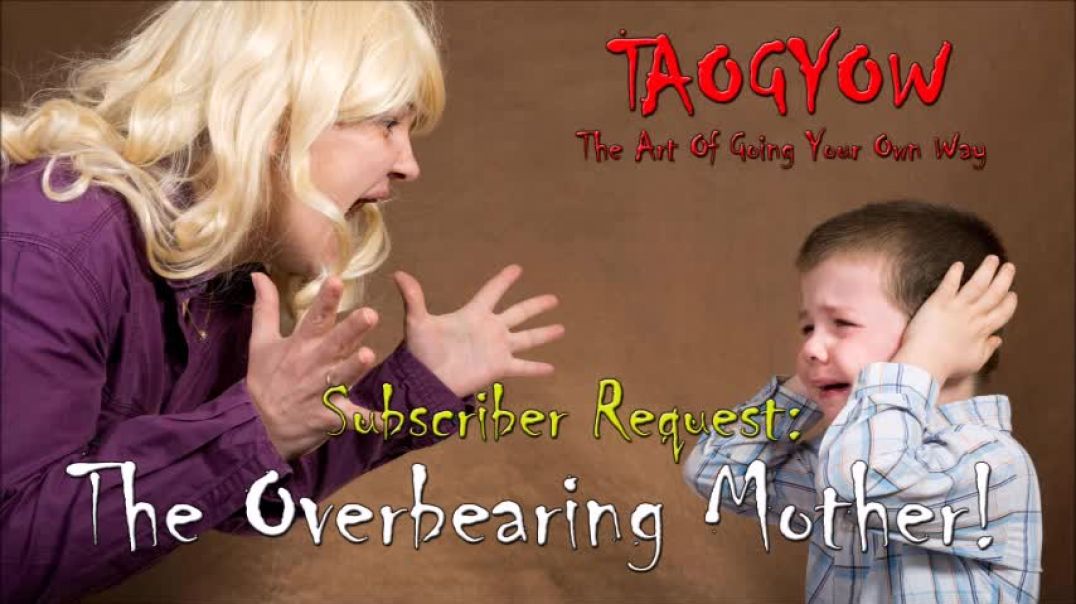 TAOGYOW - SubRequest: The Overbearing Mother