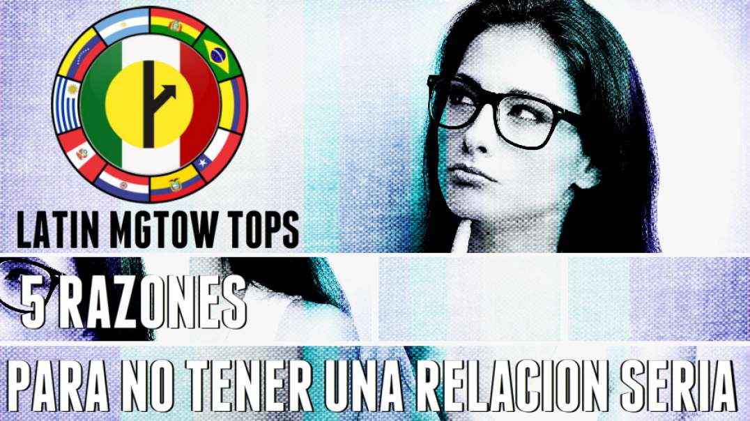 05 | 5 RAZONES PARA NO TENER UNA RELACION SERIA - LM TOPS