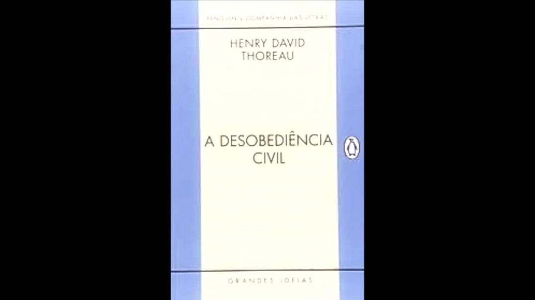 A Desobediência Civil - Henry D