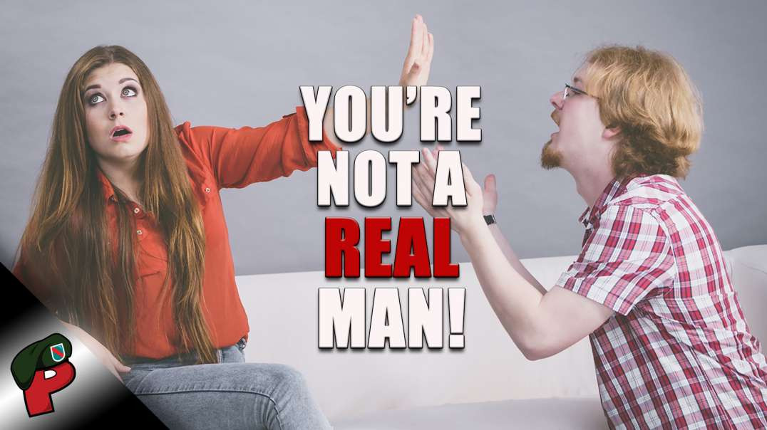 You're Not a Real Man! | Live From The Lair