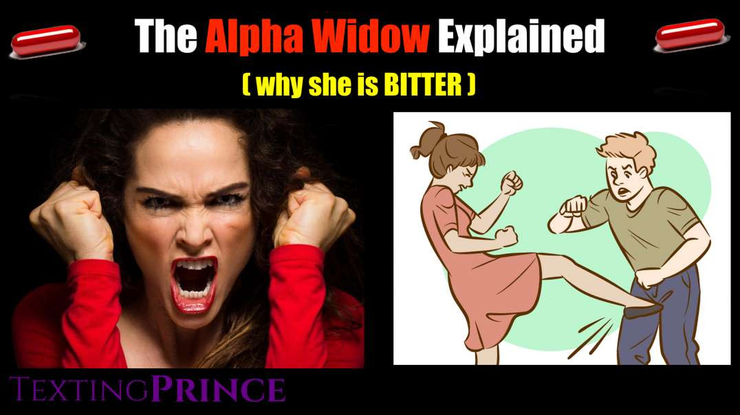 The Alpha Widow  (Reasons She’s BITTER)