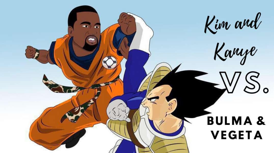 Kim and Kanye Are Like Bulma And Vegeta