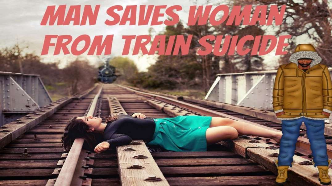 Man Saves Woman From Train Suicide