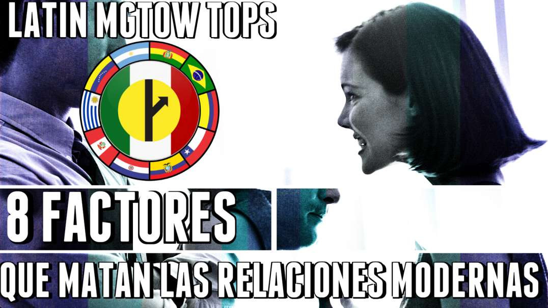 16 | 8 FACTORES QUE DESTRUYEN LAS RELACIONES MODERNAS - LM TOPS