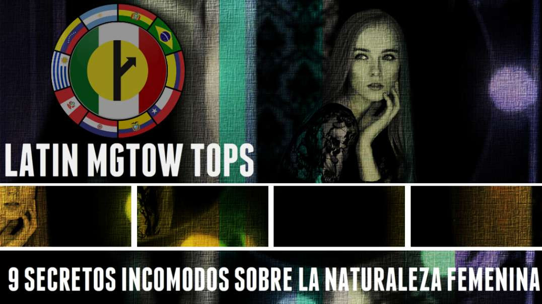 01 | 9 SECRETOS INCÓMODOS SOBRE LA NATURALEZA FEMENINA - LM TOPS